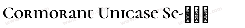 Cormorant Unicase Se字体转换